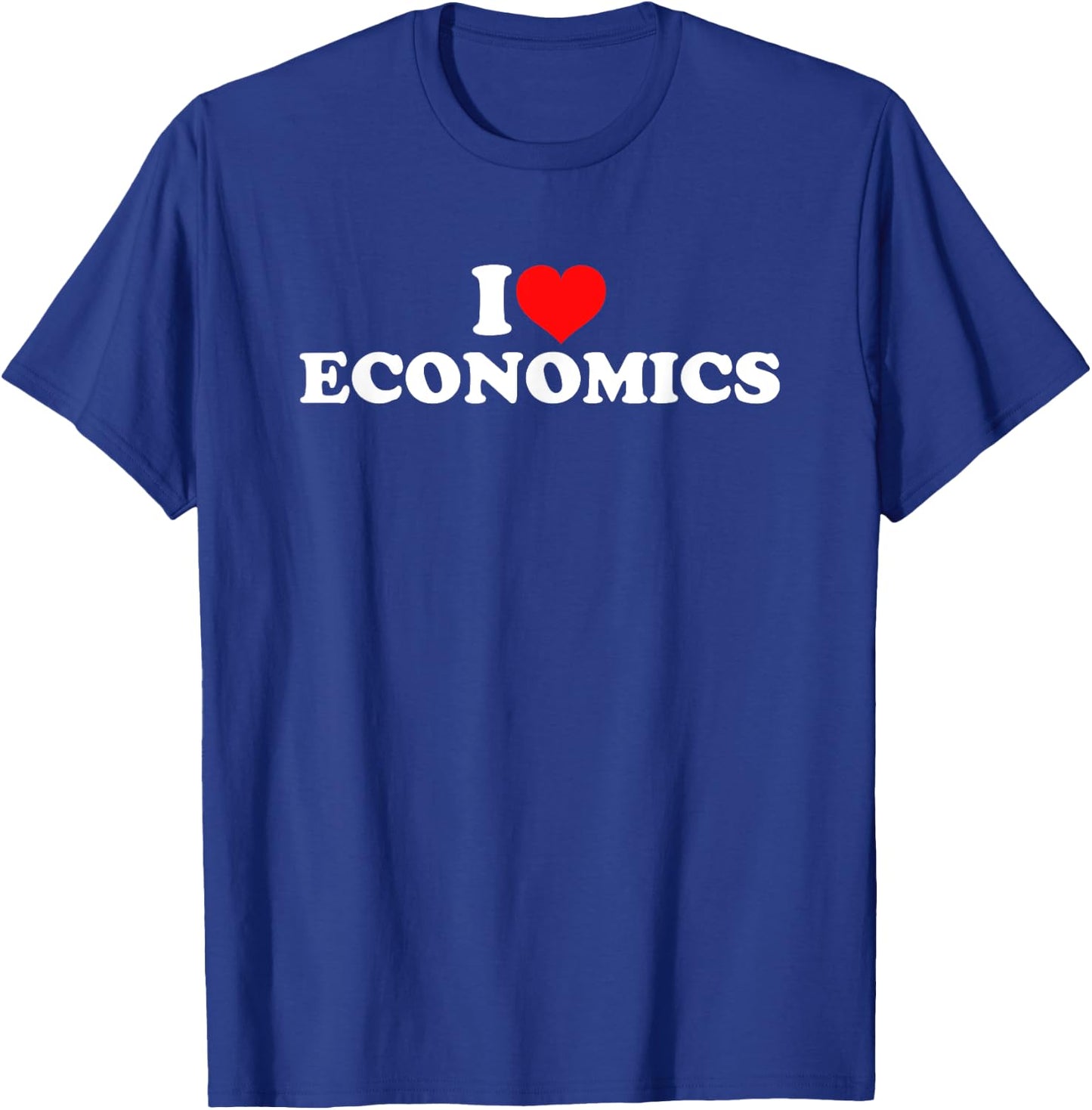 I Love Economics T-Shirt - T-Shirt | Royal