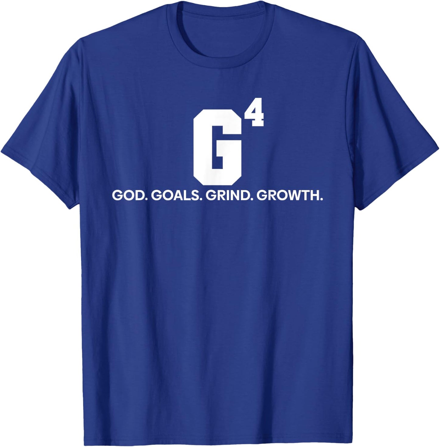 G4 God Goals Grind Growth Funny Christian T-Shirt - T-Shirt | Royal