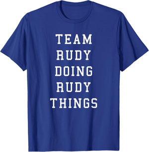 Funny Team Rudy Doing Rudy Things T-Shirt - T-Shirt | Royal