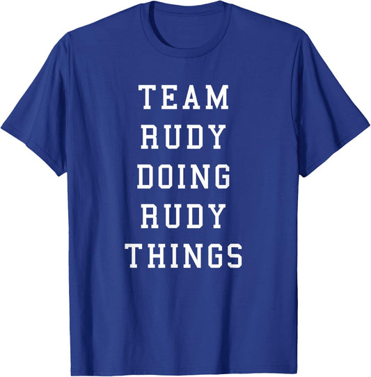 Funny Team Rudy Doing Rudy Things T-Shirt - T-Shirt | Royal