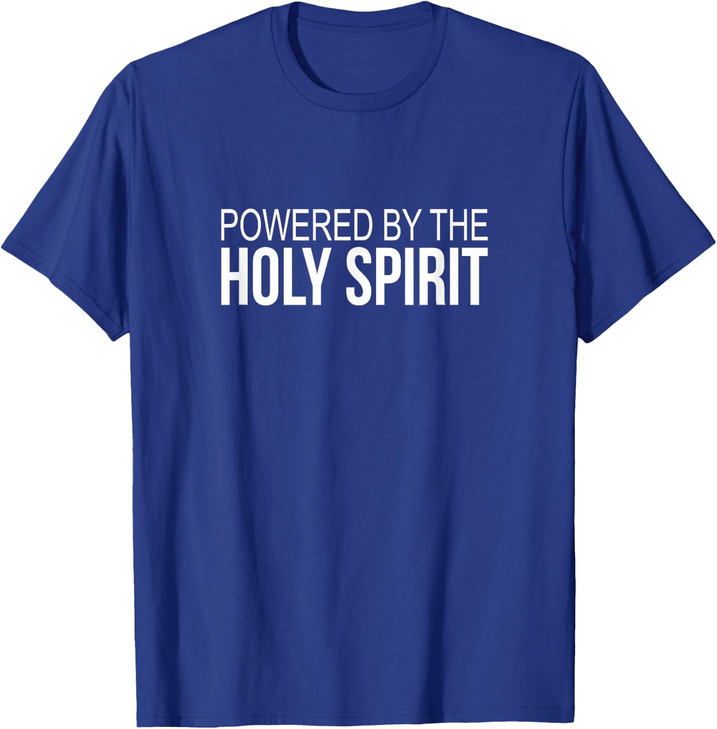 Powered By The Holy Spirit T-Shirt - T-Shirt | Royal