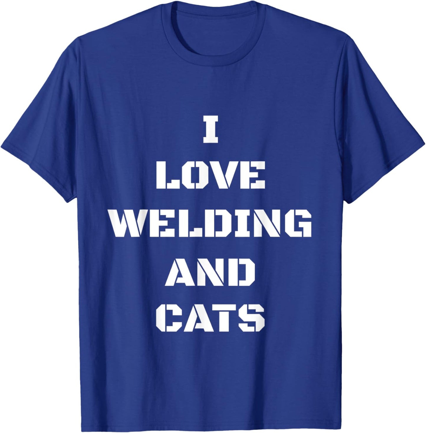 I Love Welding And Cats Funny Cat Gift Men Women T-Shirt - T-Shirt | Royal