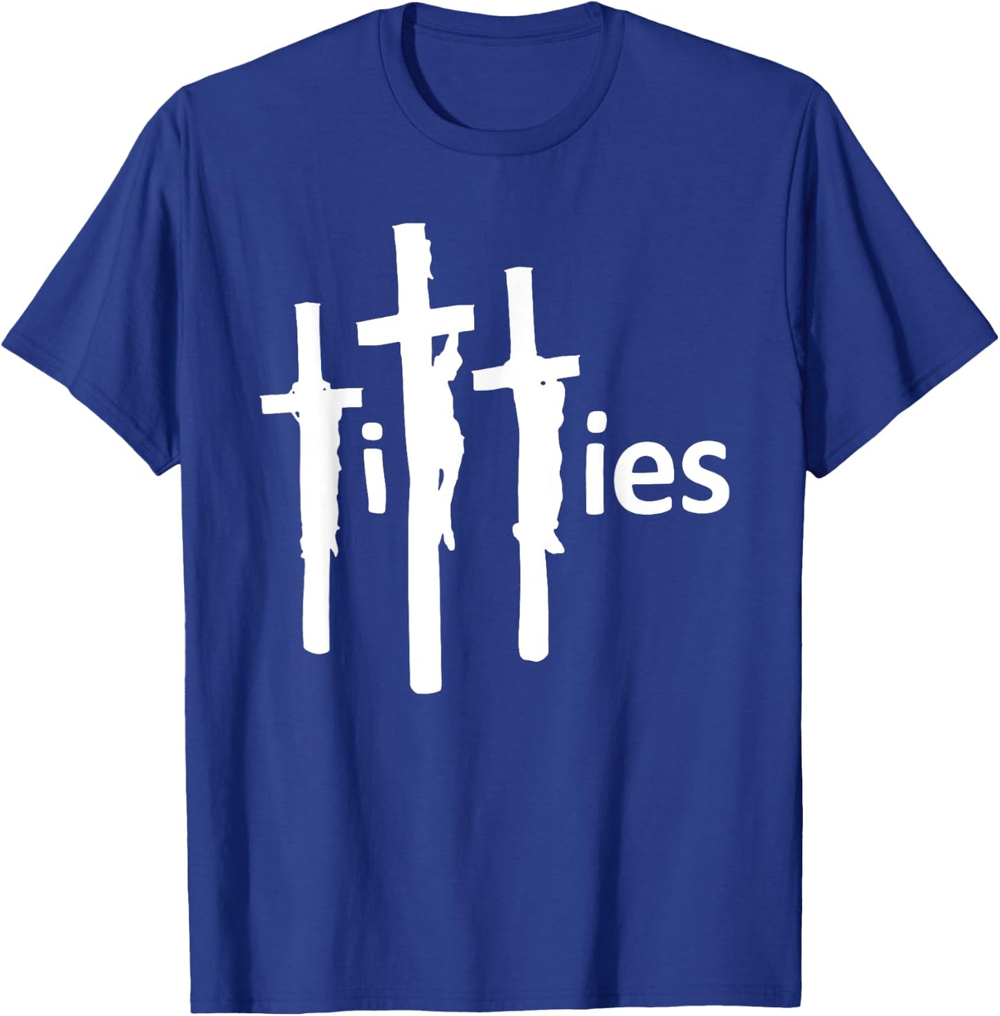 Titties on the Cross, Funny Offensive, Funny Sarcastic Jesus T-Shirt - T-Shirt | Royal