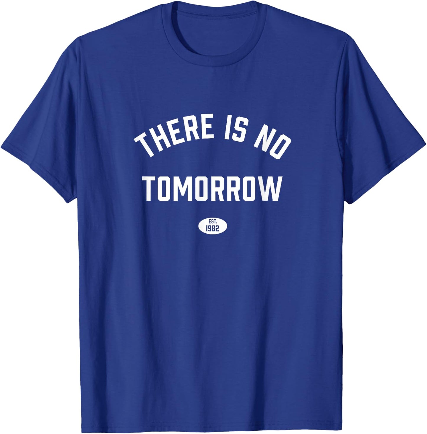 There Is No Tomorrow Personal Trainer Gym Boxing Workout T-Shirt - T-Shirt | Royal