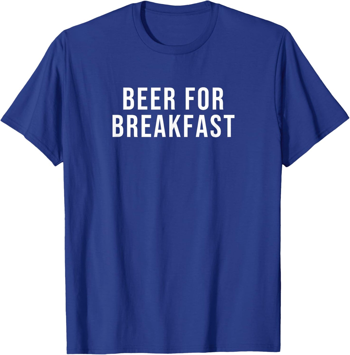 Beer For Breakfast T-Shirt - T-Shirt | Royal