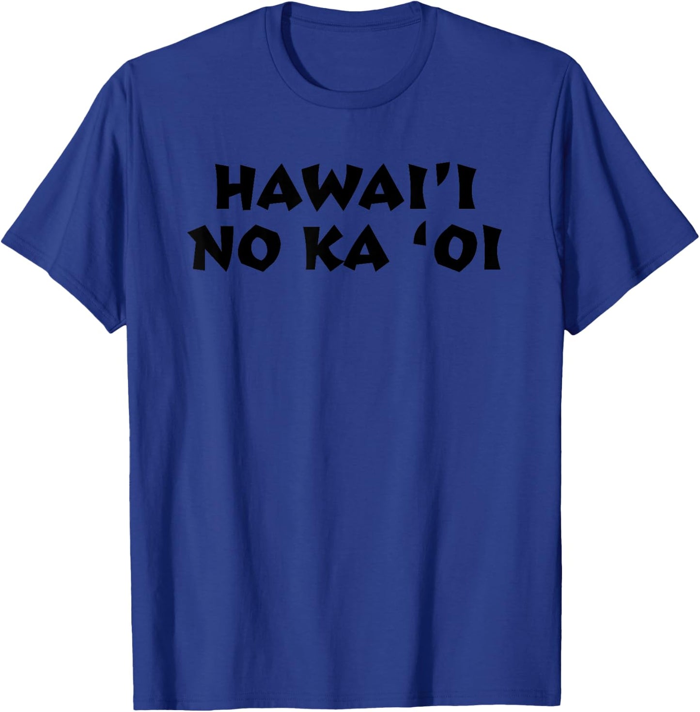 Hawaii No Ka Oi T-Shirt - T-Shirt | Royal