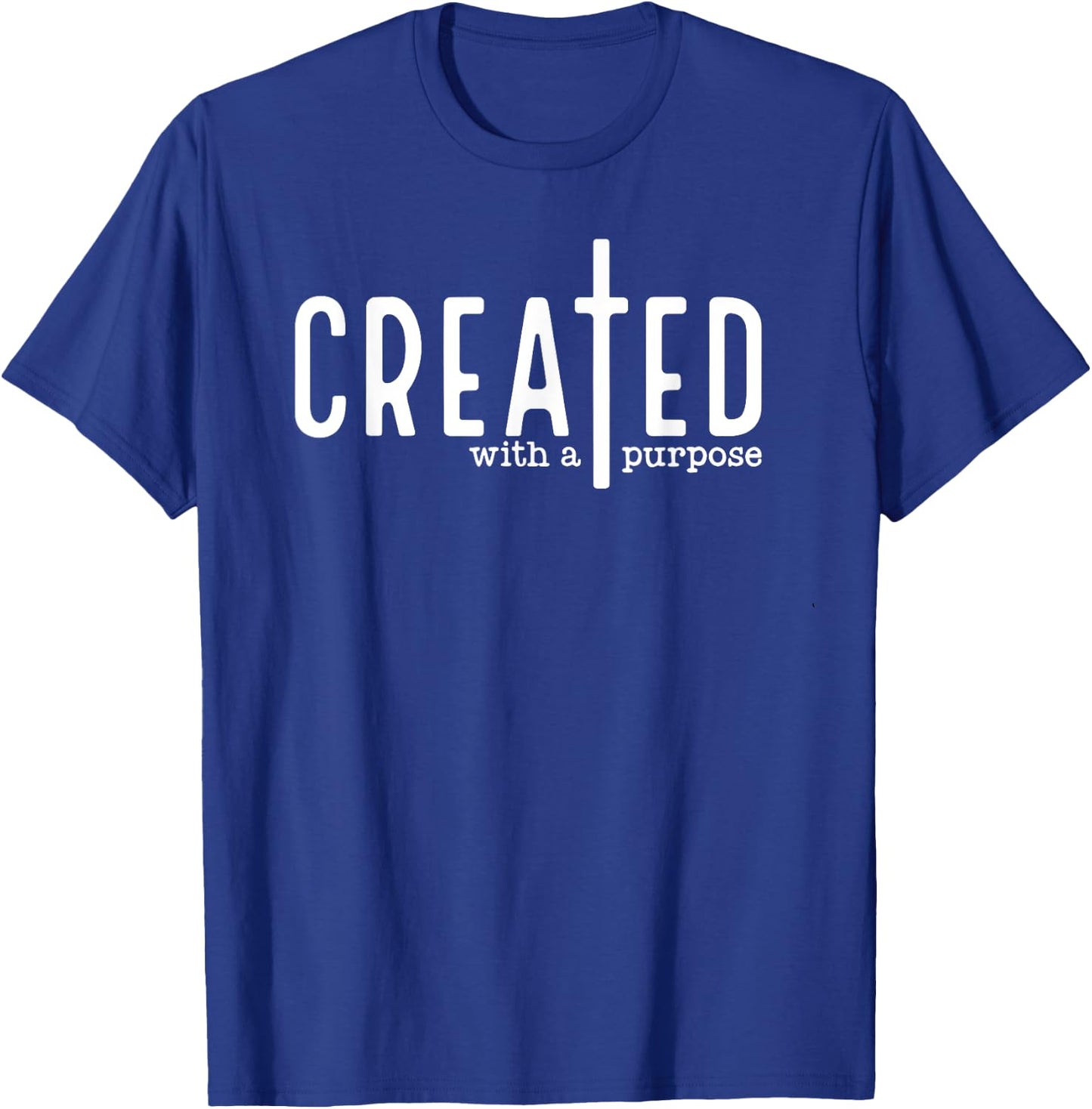 Created With a Purpose T-Shirt - T-Shirt | Royal