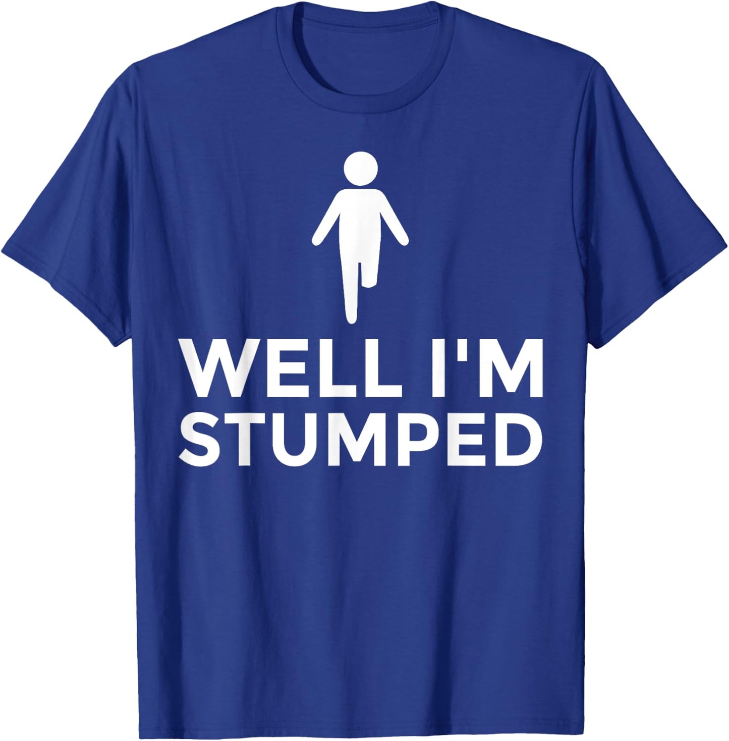 Funny Amputee Disability Prosthetic Legs Amputated Men Women T-Shirt - T-Shirt | Royal