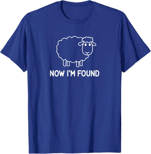 Sheep, Now I'm Found, Faith, Christian, Life Quotes T-Shirt - T-Shirt | Royal
