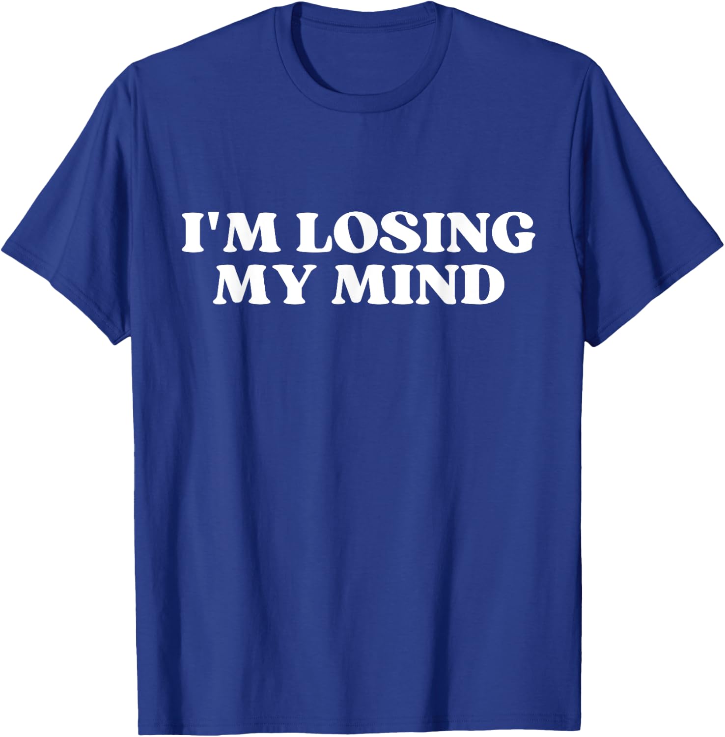I'm Losing My Mind Y2k Aesthetic T-Shirt - T-Shirt | Royal