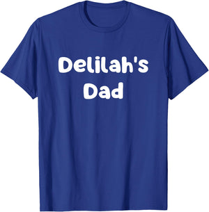 Delilah's Dad T-Shirt - T-Shirt | Royal