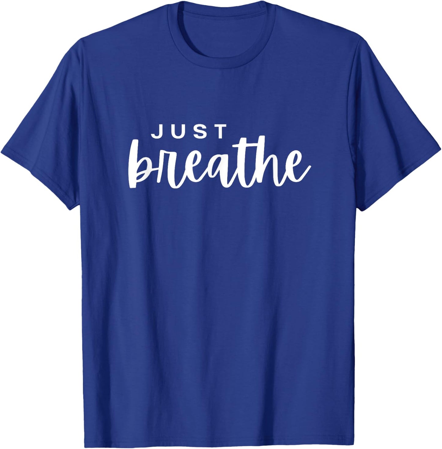 Just Breathe Women's Men's & Kid's T-Shirt - T-Shirt | Royal