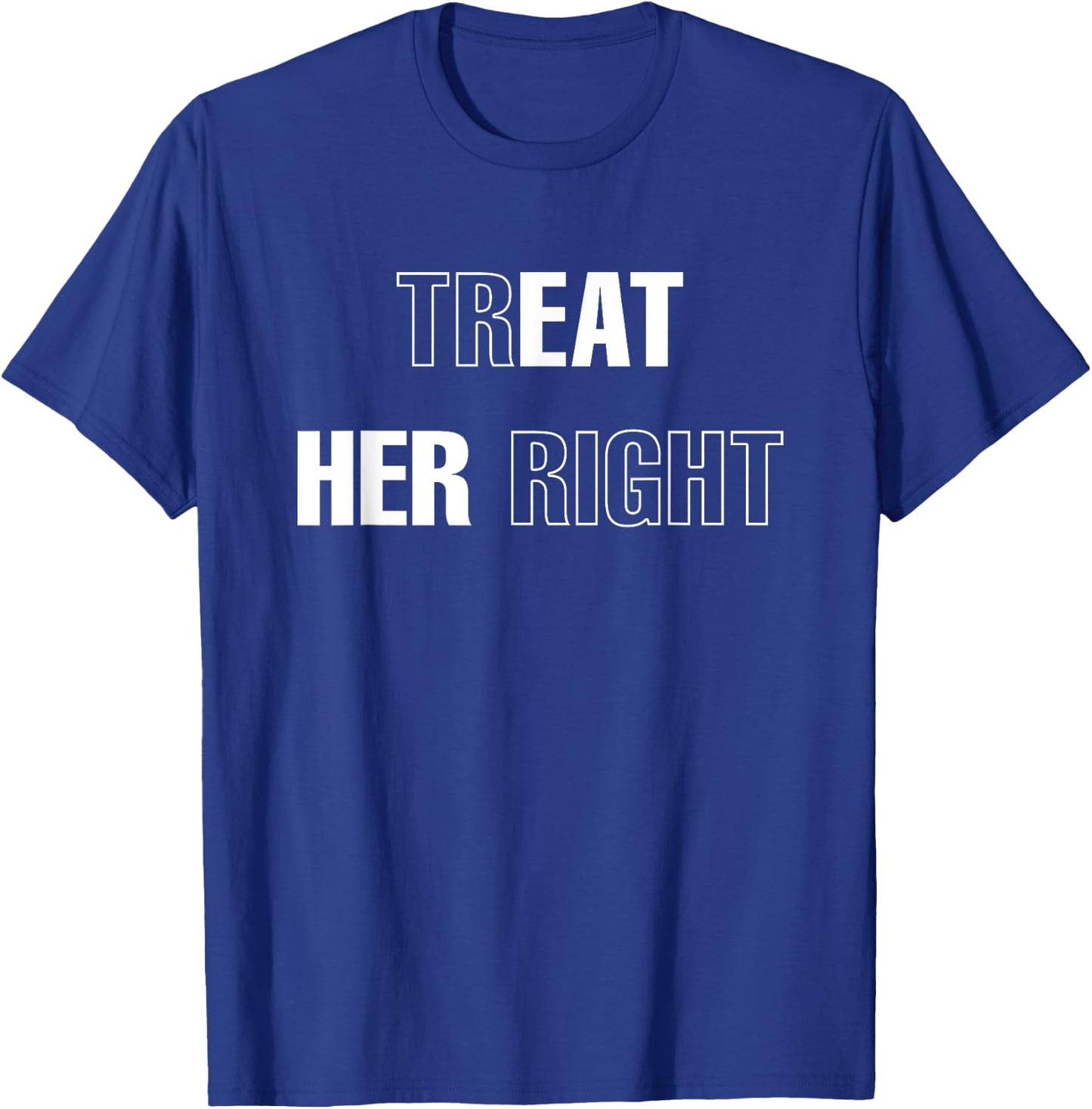 City Streetwear Modish Bunker Urban Outfitters Treat Her Right (Eat Her) T-Shirt - T-Shirt | Royal