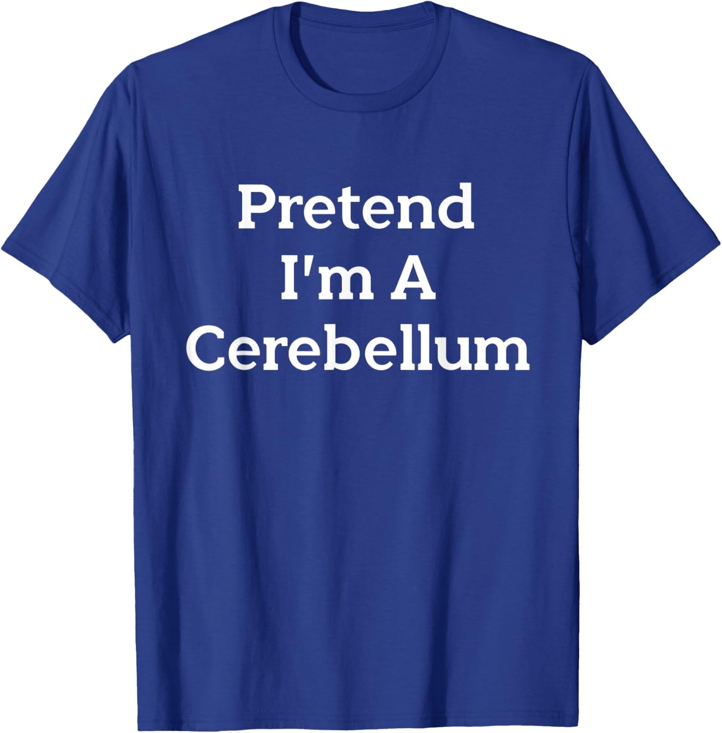 Pretend I'm A Cerebellum Costume Funny Halloween Science T-Shirt - T-Shirt | Royal