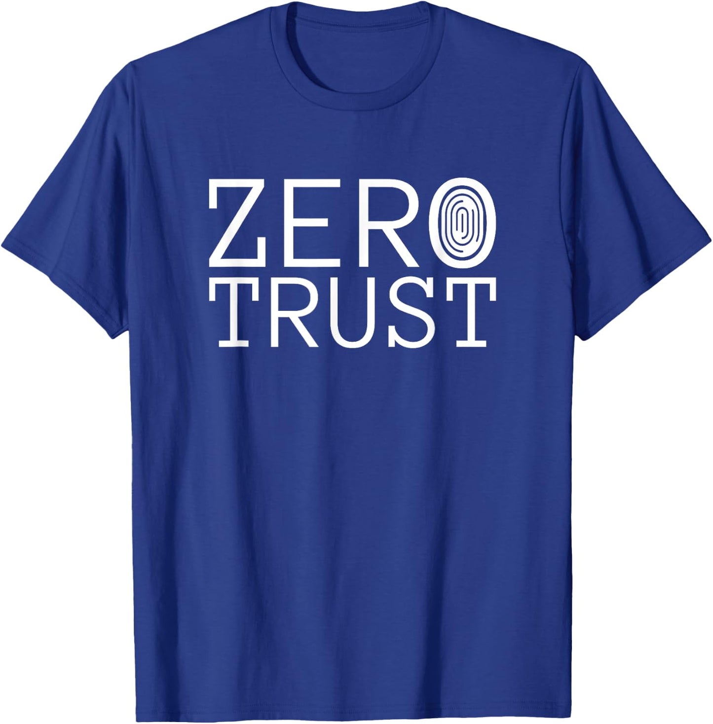 Zero Trust, Cyber Security Hacking Programmer Developer T-Shirt - T-Shirt | Royal