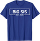 Kids Promoted to Big Sister Leveled Up To Big Sis Est 2026 T-Shirt - T-Shirt | Royal