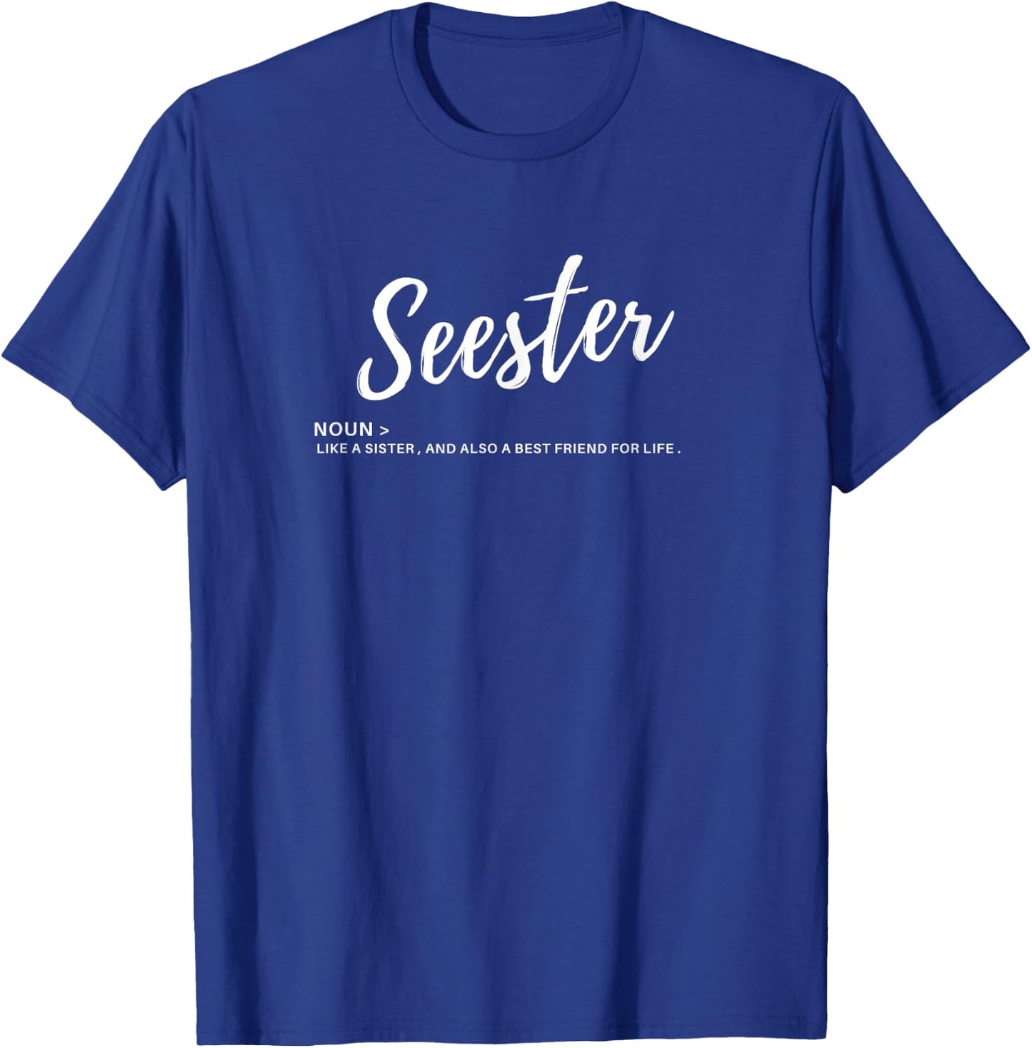 Funny Seester Definition Apparel awesome Gift T-Shirt - T-Shirt | Royal