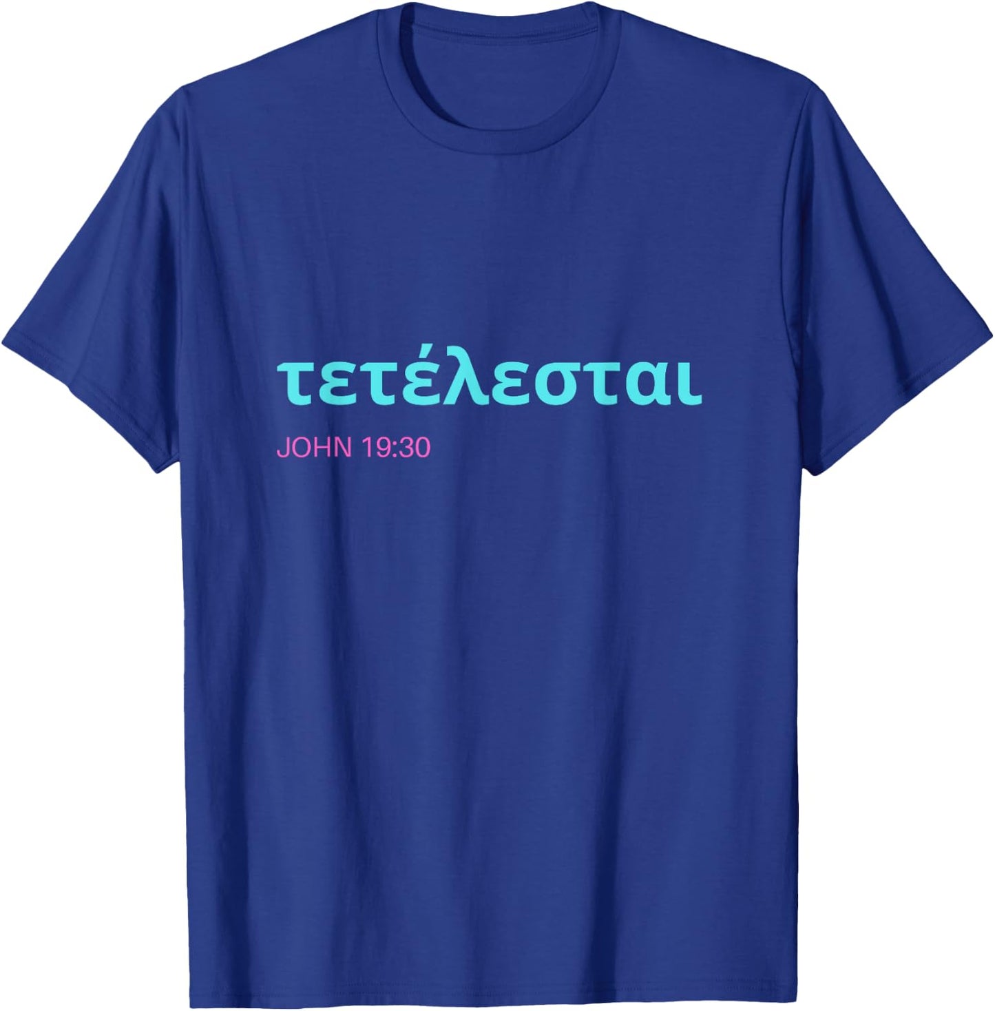 Tetelestai it is finished/It is finished Jesus Christ T-Shirt - T-Shirt | Royal