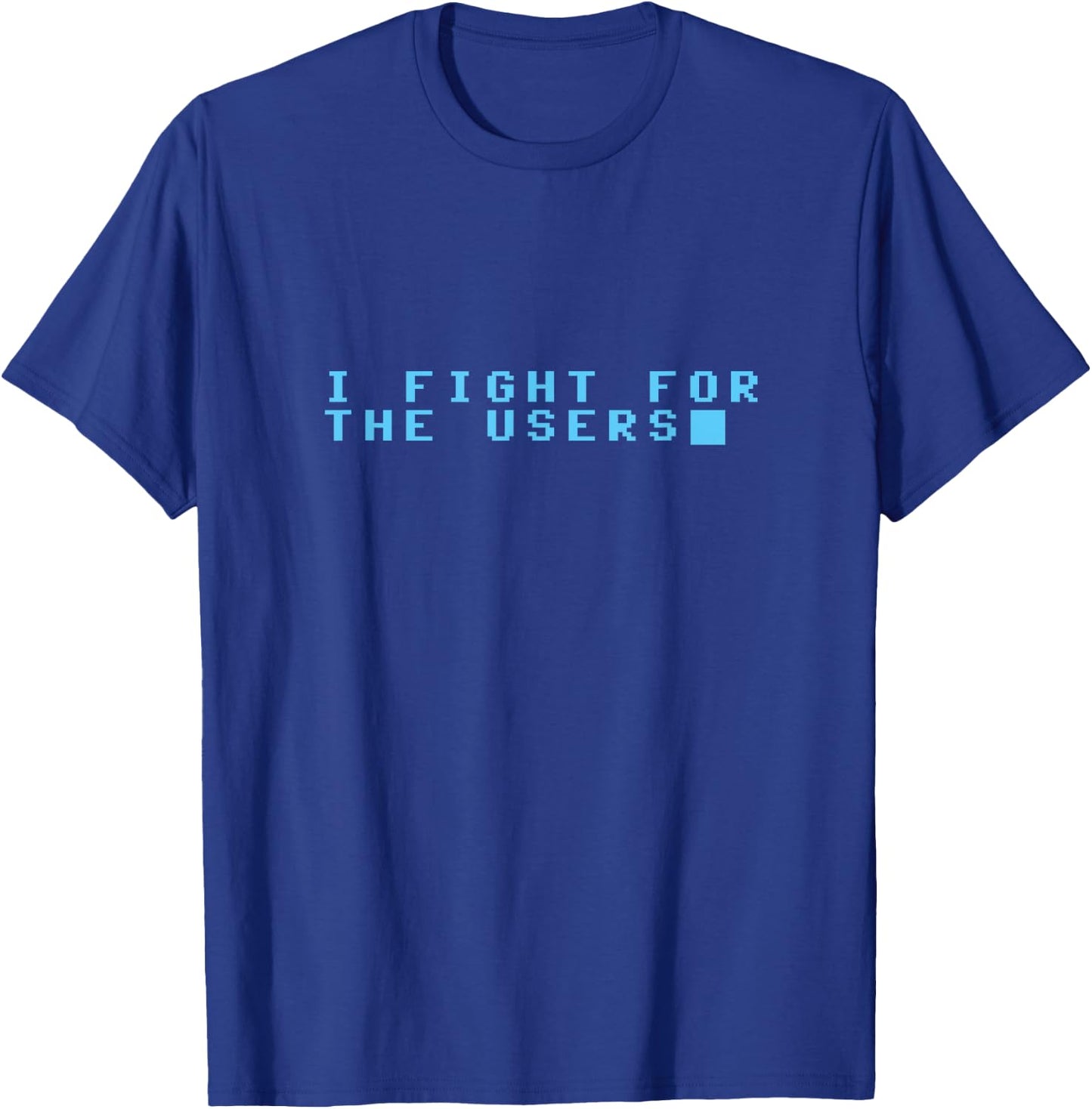 I fight for the Users · Retro Code Programmer T-Shirt - T-Shirt | Royal