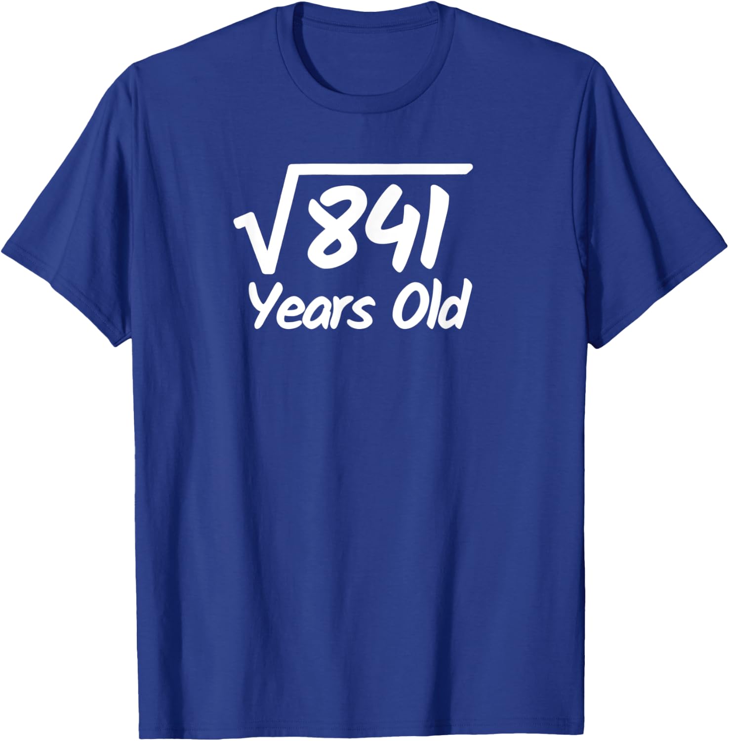 Square Root of 841 - 29 Years Old Birthday T-Shirt - T-Shirt | Royal