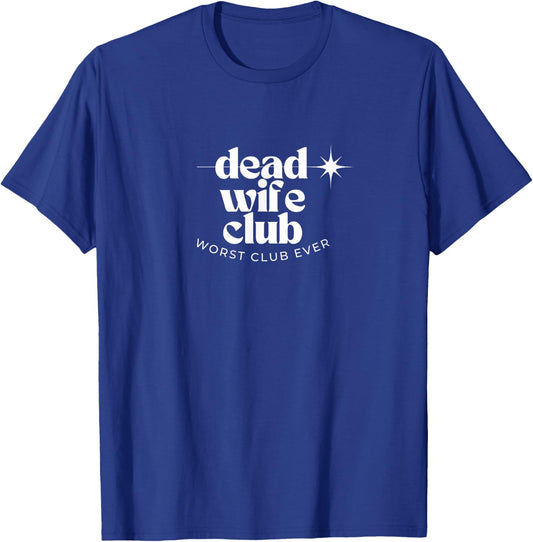 Dead Wife Club Summer 2023 White T-Shirt - T-Shirt | Royal