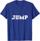 Jump. For Skydivers. Parachuting. Skydiving T-Shirt - T-Shirt | Royal