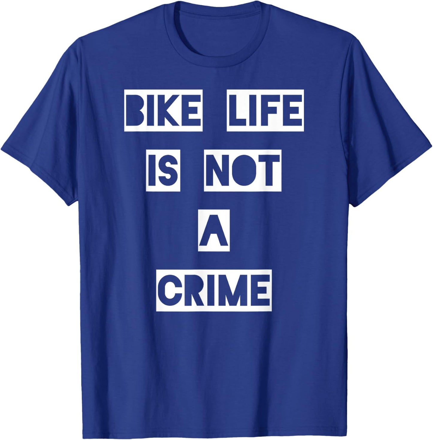 Bike Life Is Not a Crime T-Shirt - T-Shirt | Royal