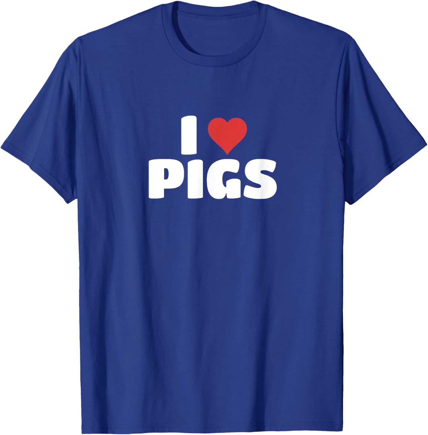 I Love Pigs T-Shirt - T-Shirt | Royal
