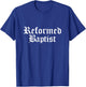 1689 Reformed Baptist Theology Graphic Particular Baptists T-Shirt - T-Shirt | Royal