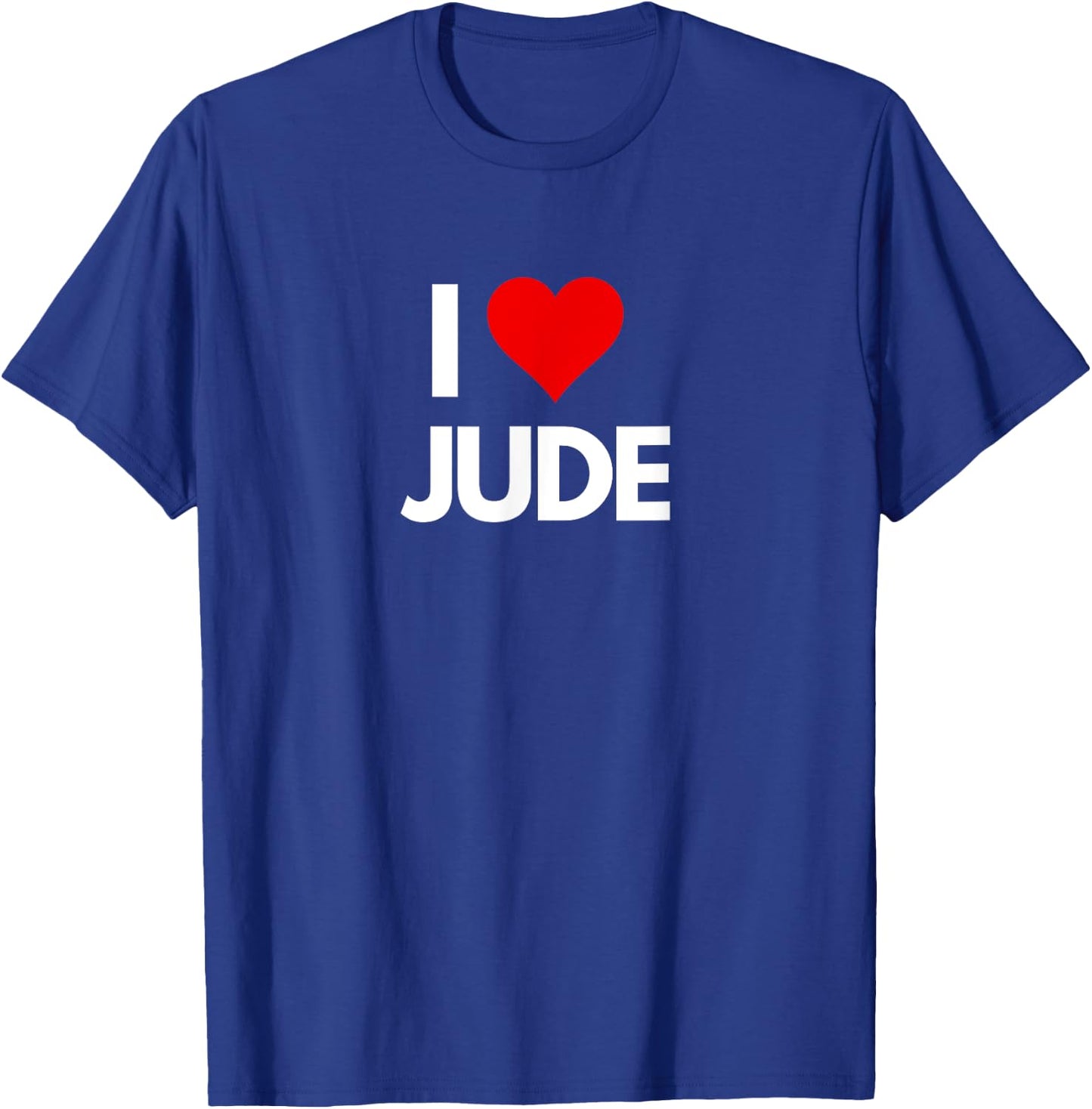 I Love Jude I Heart Jude Funny T-Shirt - T-Shirt | Royal