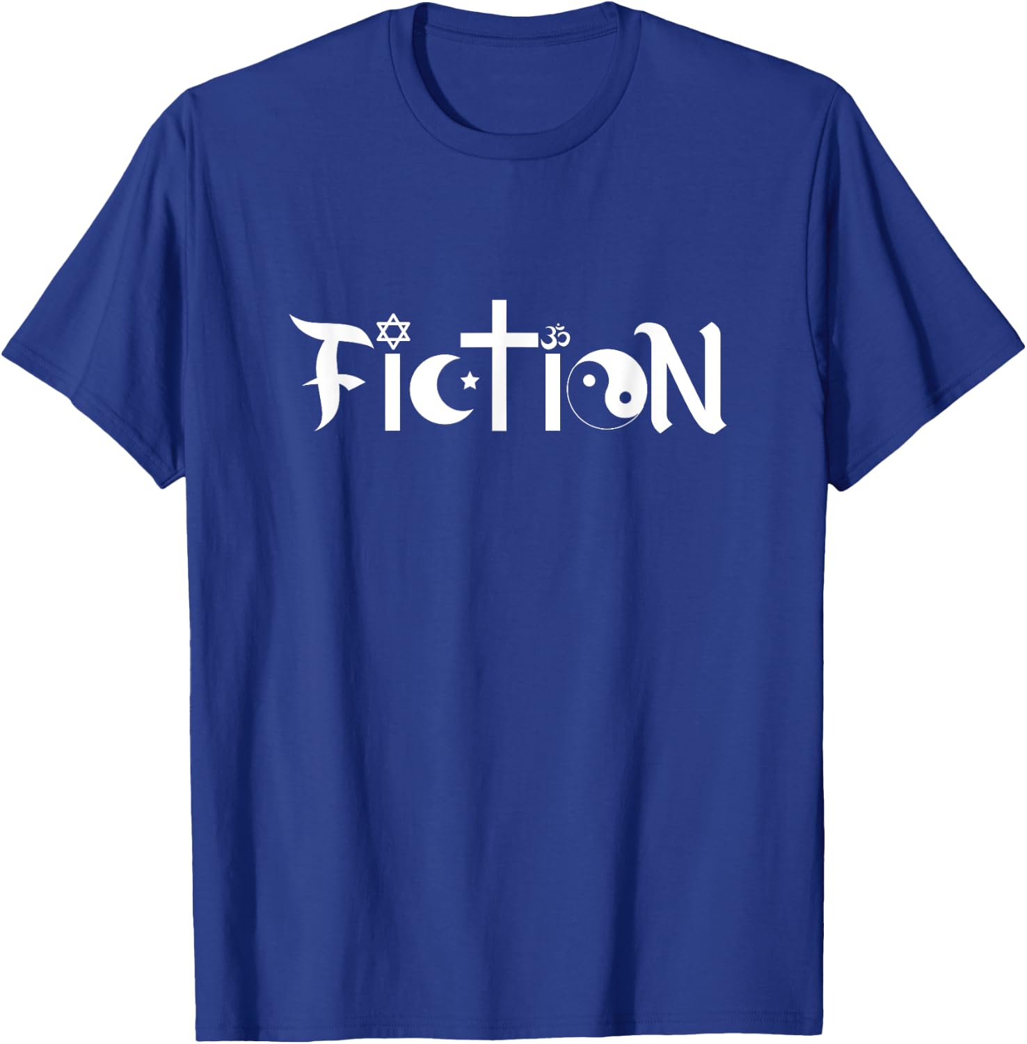 Fiction Atheism Atheist Science Agnostic Pagan Satanic T-Shirt - T-Shirt | Royal
