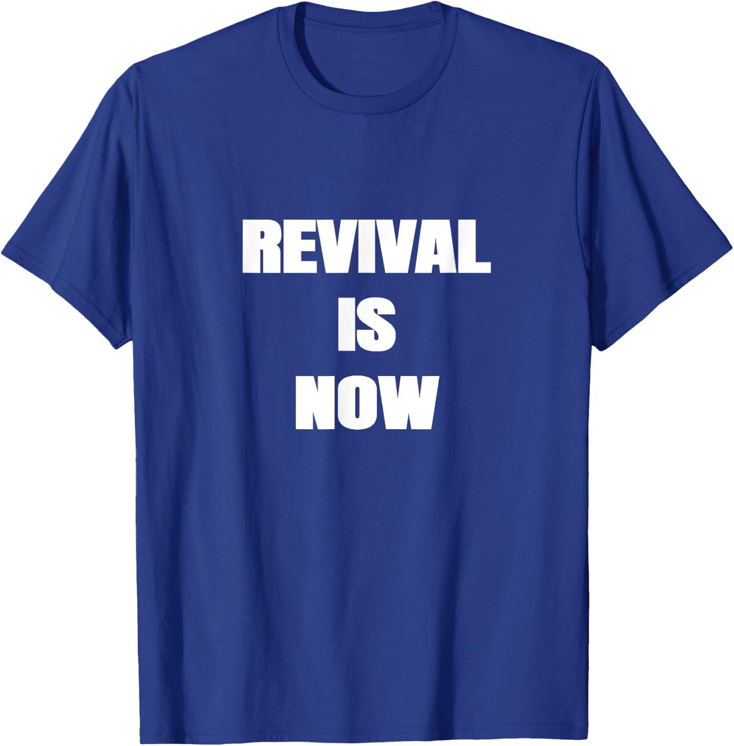 Revival is Now Christian Men's Women's Teens T-Shirt - T-Shirt | Royal