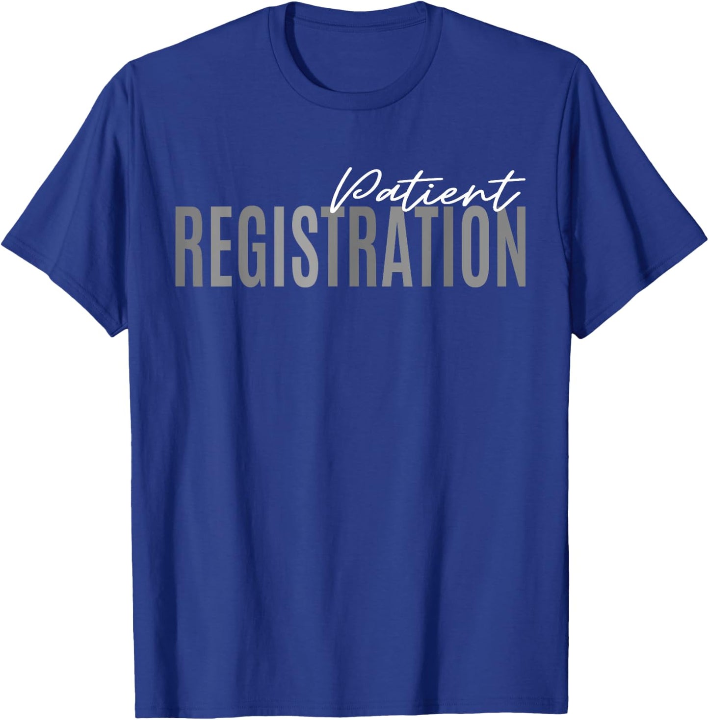 Patient Registration ER Registrar Emergency Department Nurse T-Shirt - T-Shirt | Royal