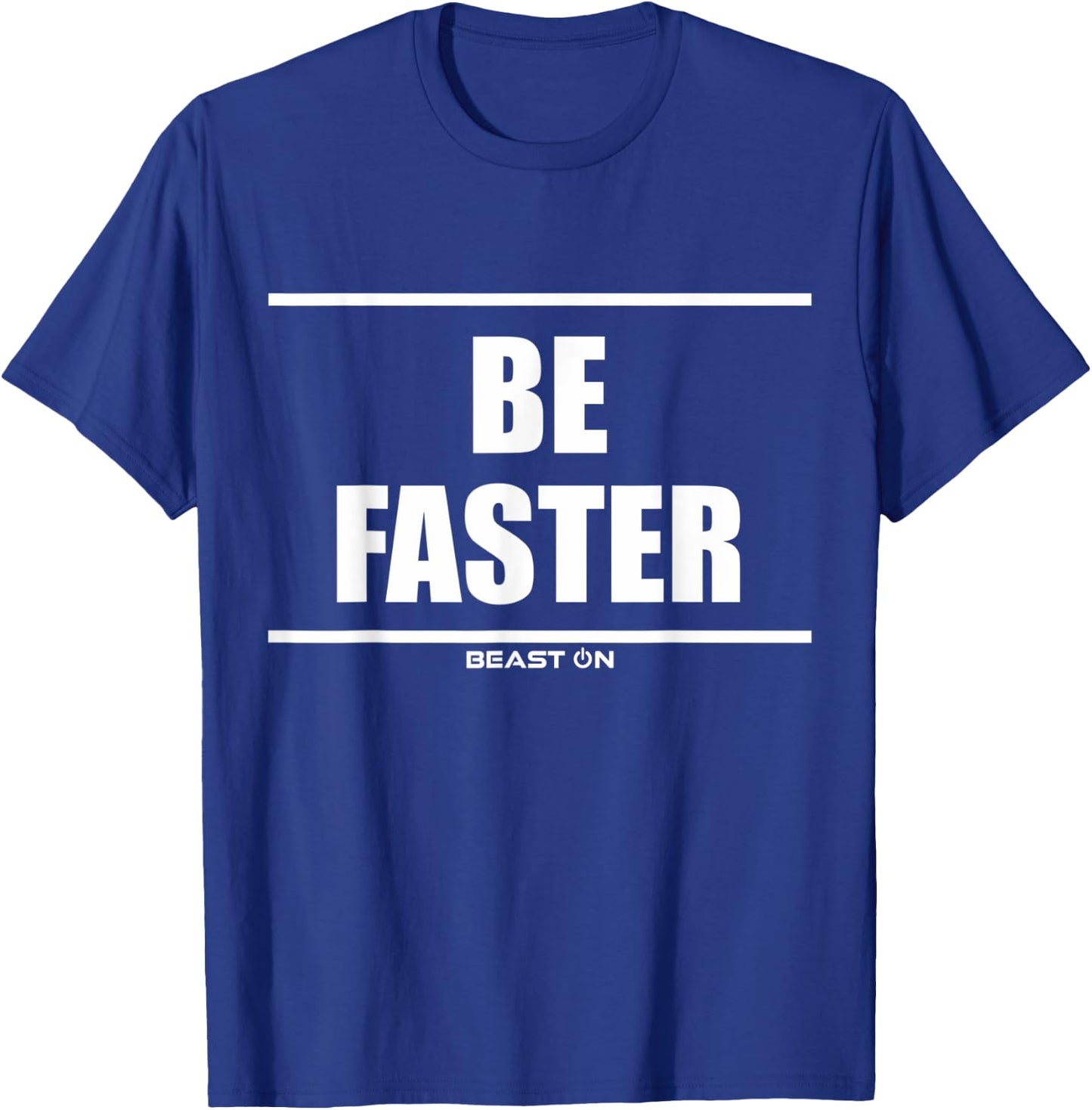 Be Faster Sport Sports Athletic Cardio Fitness Motivation T-Shirt - T-Shirt | Royal
