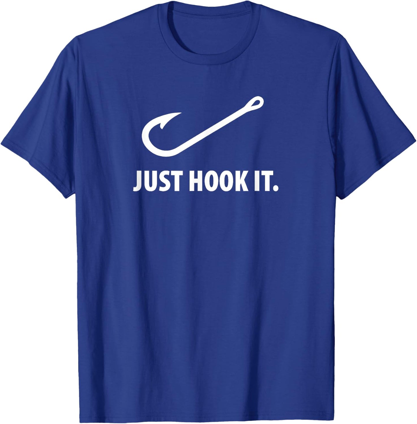Just Hook It T-Shirt - T-Shirt | Royal