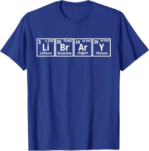 Library Periodic Table Library Reading Book Worms Reader Fan T-Shirt - T-Shirt | Royal