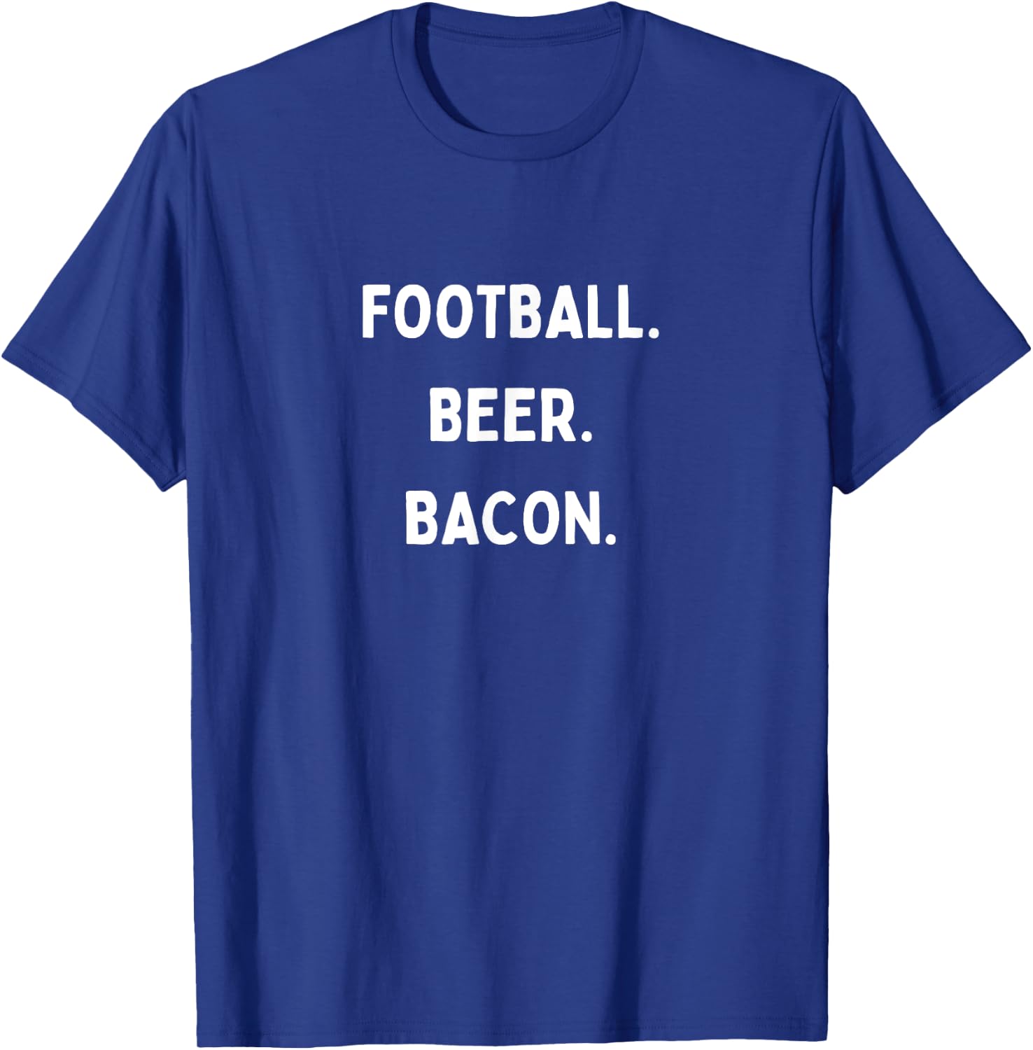 Football Beer Bacon Funny Text Great For Food Lover Foodie T-Shirt - T-Shirt | Royal