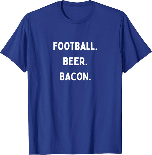 Football Beer Bacon Funny Text Great For Food Lover Foodie T-Shirt - T-Shirt | Royal
