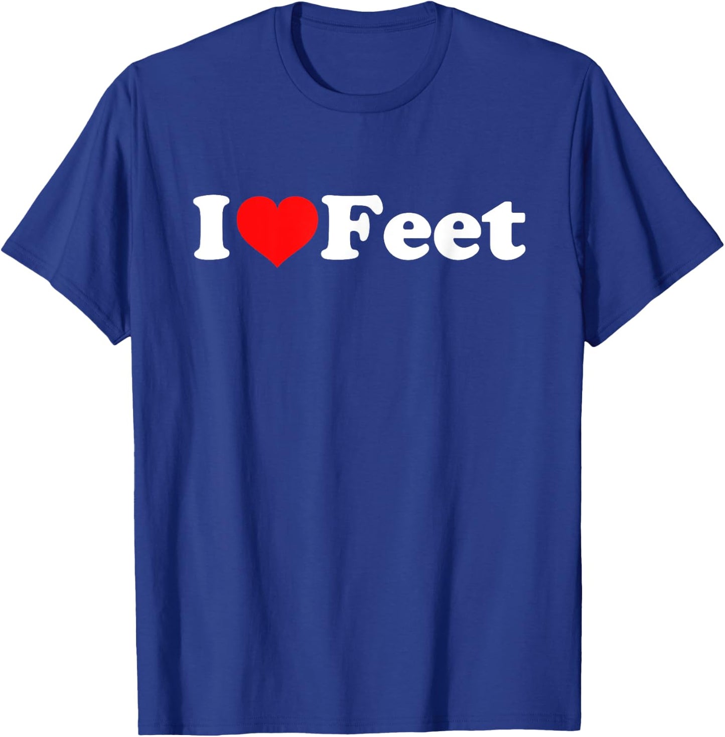 I Love Feet T-Shirt - T-Shirt | Royal