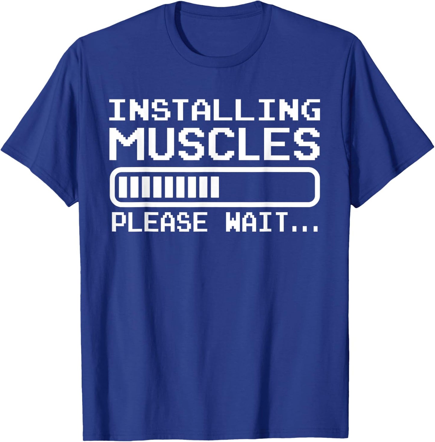 Installing Muscles Loading Please Wait Funny Body Builder T-Shirt - T-Shirt | Royal