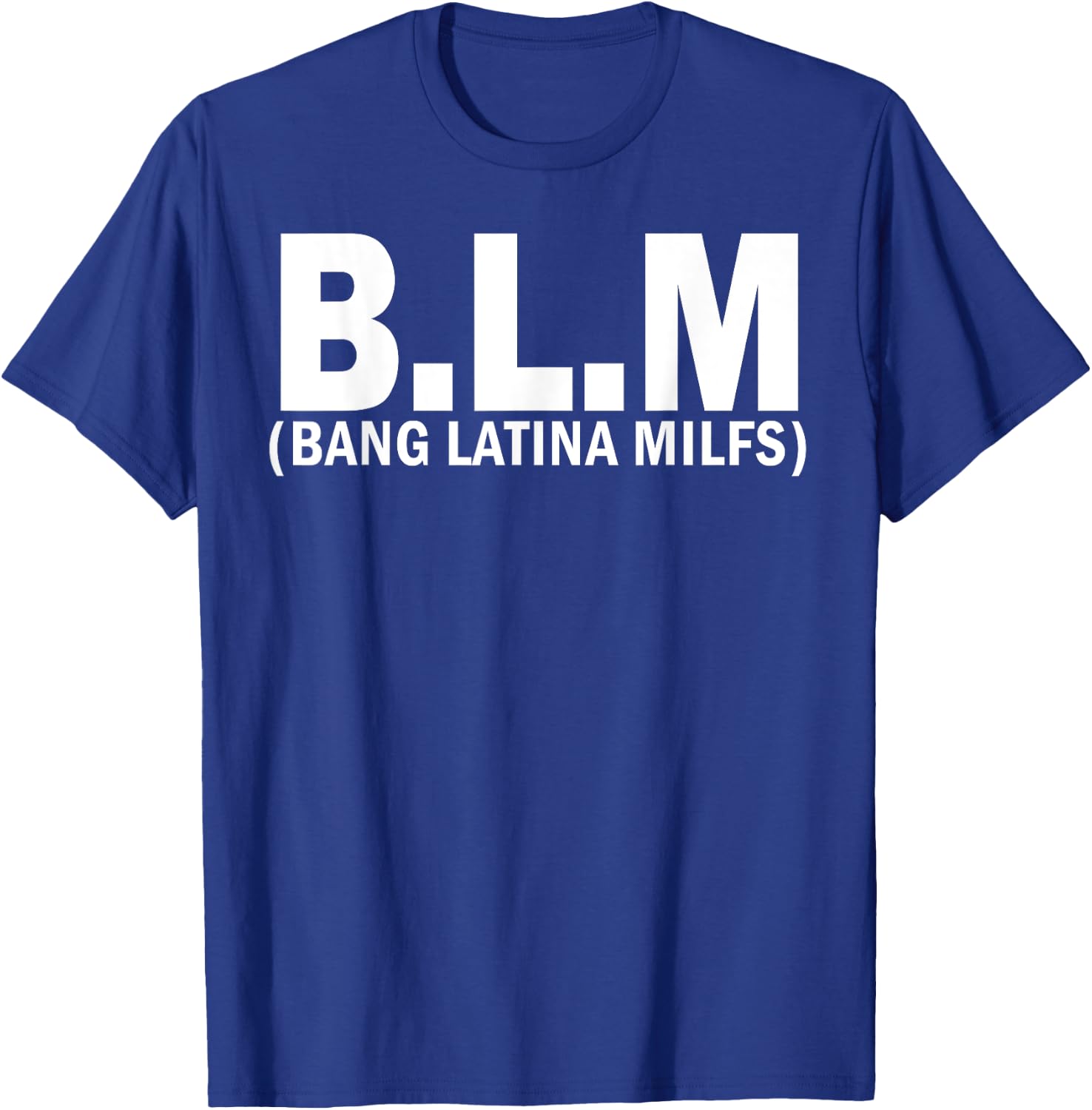 BLM Bang Latina Milfs T-Shirt - T-Shirt | Royal