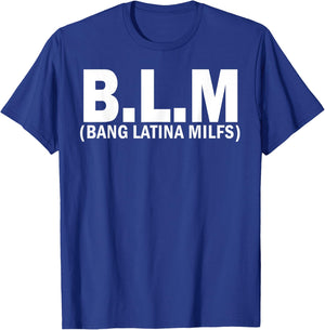 BLM Bang Latina Milfs T-Shirt - T-Shirt | Royal