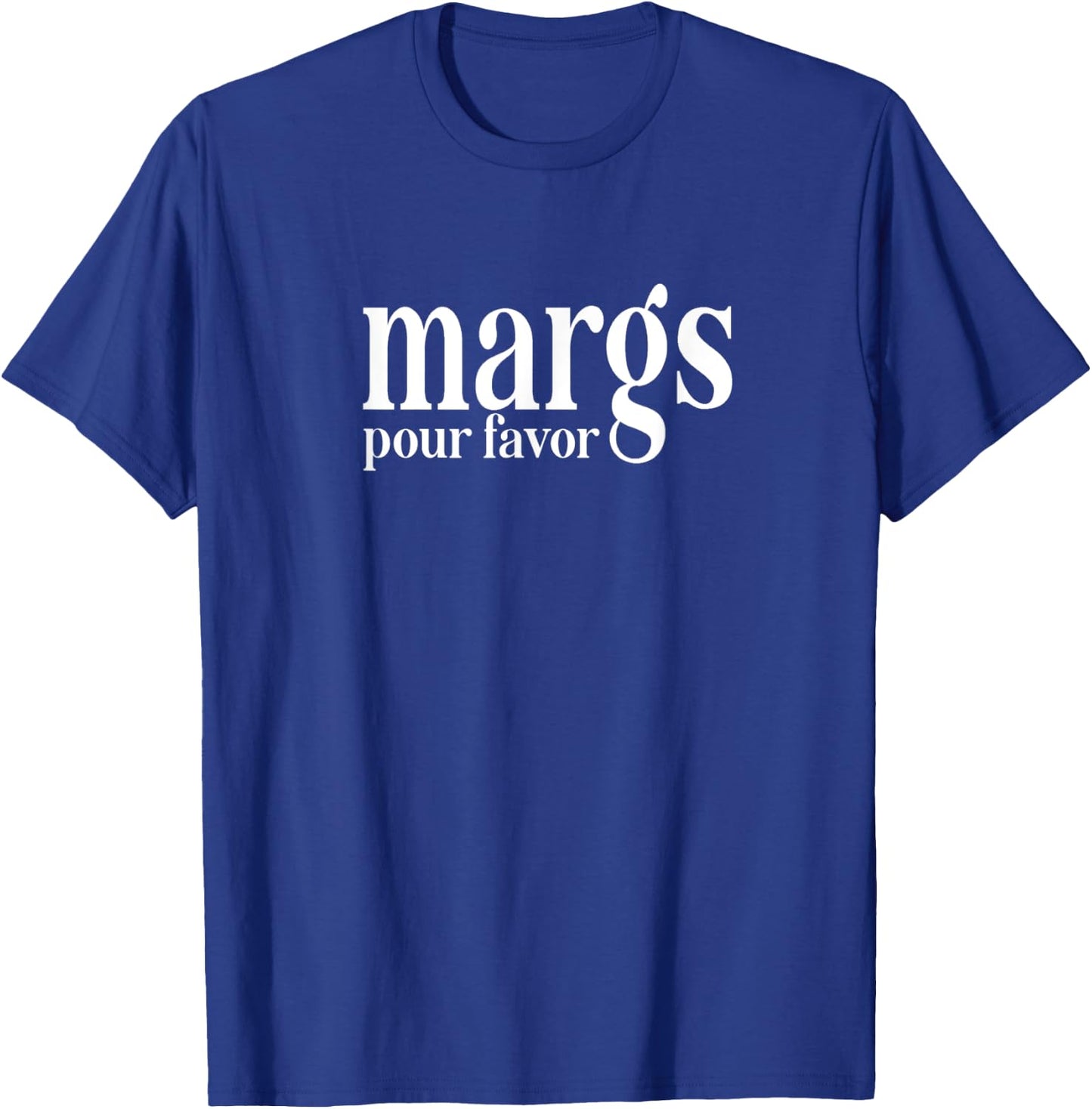 Margs Pour Favor Funny Vacation Travel Honeymoon Party T-Shirt - T-Shirt | Royal