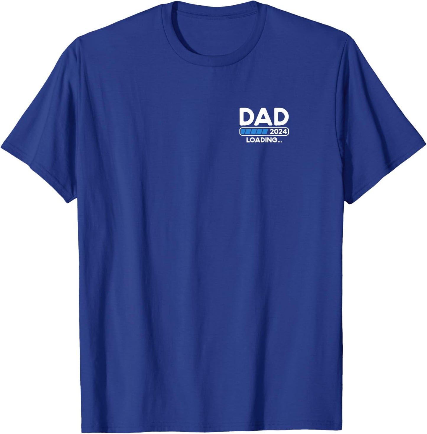 Dad 2024 Loading T-Shirt - T-Shirt | Royal