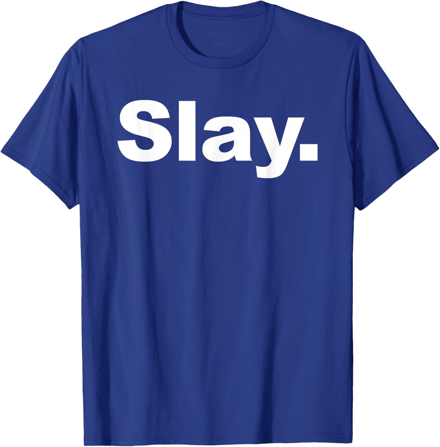 Slay T-Shirt - T-Shirt | Royal