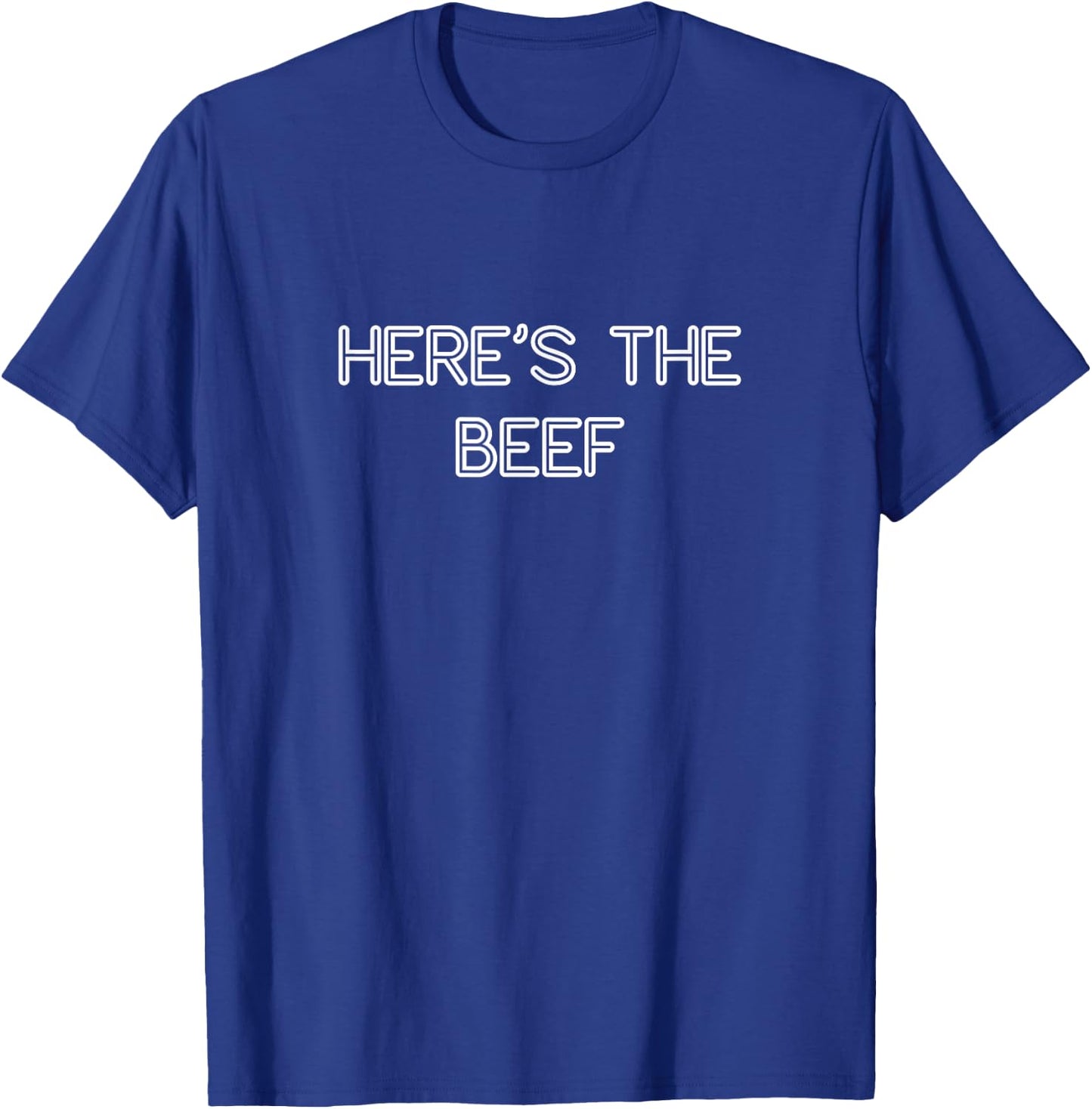Here’s The Beef - Funny Workout Fast Food Shirt T-Shirt - T-Shirt | Royal