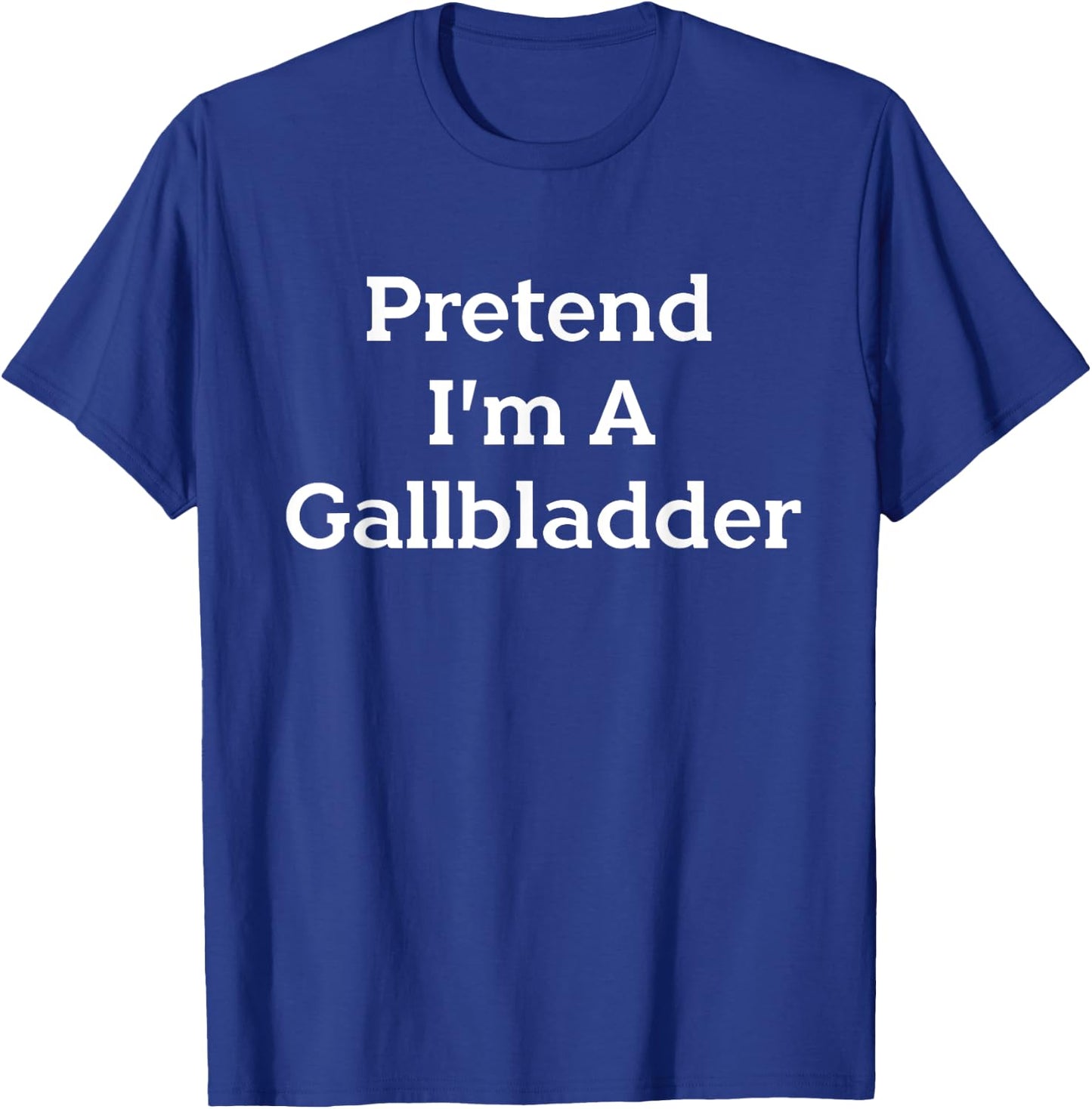 Pretend I'm A Gallbladder Costume Funny Halloween Science T-Shirt - T-Shirt | Royal