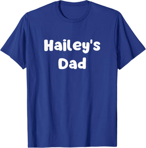 Hailey's Dad T-Shirt - T-Shirt | Royal