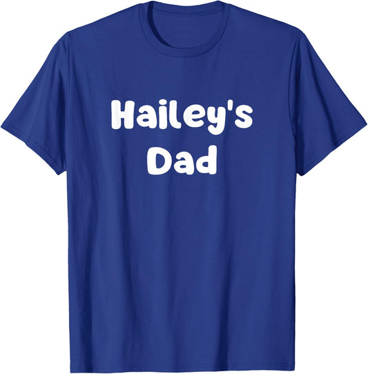Hailey's Dad T-Shirt - T-Shirt | Royal