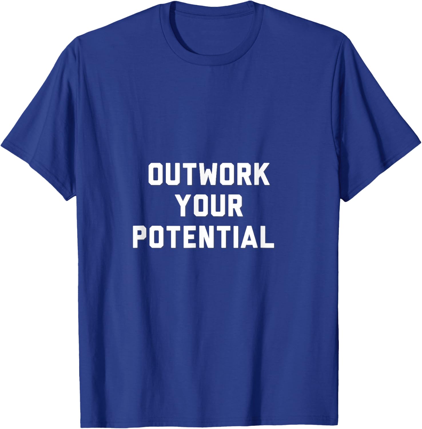 Outwork Your Potential T-Shirt - T-Shirt | Royal
